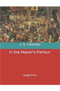 In the Mayor's Parlour