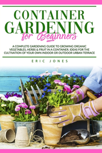 Container Gardening for Beginners