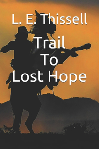 Trail To Lost Hope