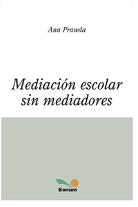 Mediación Escolar Sin Mediadores