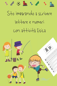 Sto imparando a scrivere lettere e numeri con attività fisica