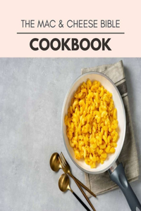 The Mac & Cheese Bible Cookbook