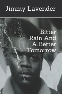 Bitter Rain And A Better Tomorrow