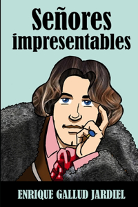 Señores impresentables