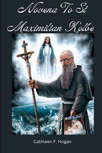 Novena To St Maximilian Kolbe