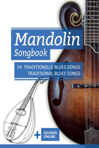 Mandolin Songbook - 34 traditionelle Blues Songs / traditional Blues songs