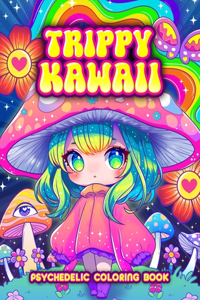 Trippy Kawaii Psychedelic Coloring Book