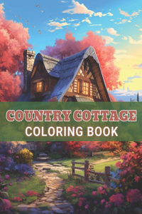 Country Cottage Coloring Book For Adults