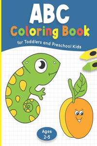 ABC Coloring Book for Toddlers and Preschool Kids Ages 2-5