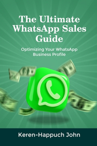 Ultimate Whatsapp Sales Guide