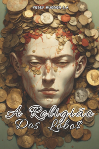 A Religião DOS Lobos