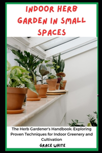 Indoor Herb Garden in Small Spaces Book