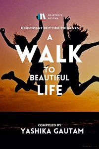 A Walk to Beautiful Life