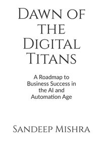 Dawn of the Digital Titans