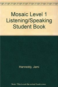 Mosaic Level 1 Listening/Speaking Student Book