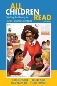All Children Read: Teaching for Literacy in Today's Diverse Classrooms, Loose-Leaf Version