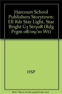 Harcourt School Publishers Storytown: Ell Rdr Star Light, Star Bright G3 Stry08
