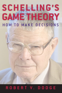 Schelling's Game Theory: How to Make Decisions