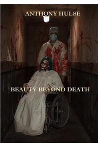 Beauty Beyond Death