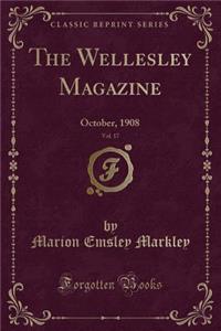 The Wellesley Magazine, Vol. 17