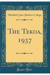 The Tekoa, 1937 (Classic Reprint)