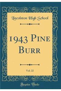 1943 Pine Burr, Vol. 22 (Classic Reprint)
