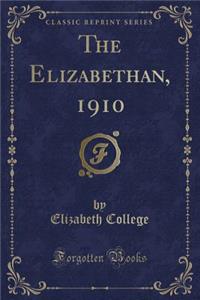The Elizabethan, 1910 (Classic Reprint)