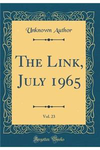 The Link, July 1965, Vol. 23 (Classic Reprint)