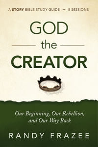 God the Creator Bible Study Guide Plus Streaming Video