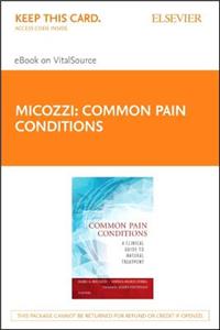 Common Pain Conditions - Elsevier eBook on Vital Source (Retail Access Card)