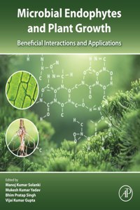 Microbial Endophytes and Plant Growth