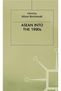 ASEAN Into the 1990s