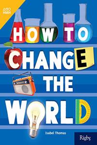 How to Change the World