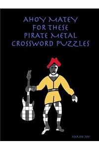 Ahoy Matey for These Pirate Metal Crossword Puzzles