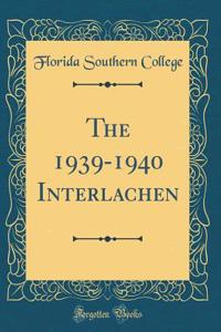 The 1939-1940 Interlachen (Classic Reprint)