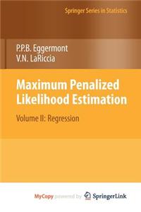 Maximum Penalized Likelihood Estimation