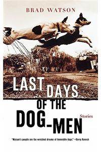 Last Days of the Dog-Men