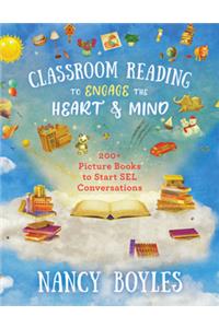 Classroom Reading to Engage the Heart and Mind