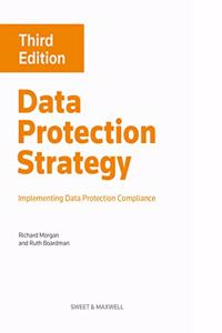 Data Protection Strategy: Implementing Data Protection Compliance