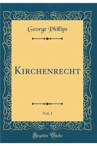 Kirchenrecht, Vol. 1 (Classic Reprint)