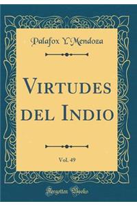 Virtudes del Indio, Vol. 49 (Classic Reprint)