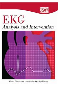 EKG Analysis and Intervention: Heart Block, and Ventricular Dysrhythmias (CD)