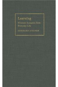 Learning: Nineteen Scenarios from Everyday Life
