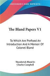 The Bland Papers V1
