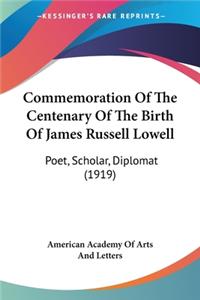 Commemoration Of The Centenary Of The Birth Of James Russell Lowell