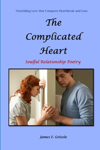 Complicated Heart Soulful Relationship Poetry