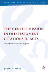Gentile Mission in Old Testament Citations in Acts