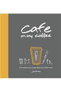 Cafe on My Coffee
