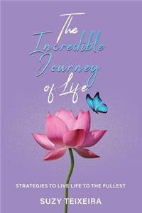 The Incredible Journey of Life