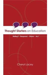 Thought Starters On Education